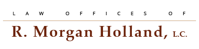 Law Offices of R. Morgan Holland, L.C.